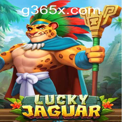 Exploring LuckyJaguar and the Dynamic World of 365x.com Casino Games